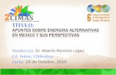 Presentación de PowerPointsites.colech.edu.mx/cimas2016/ponencias/octubre-19/mesa... · 2016-11-07 · DOCUMENTOS CONSULTADOS Informe Estadístico Mundial de BP sobre Energía. junio