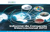 Informe de Comercio Internacional 2012 - SICE the OAS ... · I. Comercio Internacional La economía mundial, luego de crecer 3.8% en 2011, se desaceleró en el primer semestre de