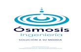 SOLUCIÓN A SU MEDIDA - Osmosis Ingenieriaosmosisingenieria.com/wp-content/uploads/2017/06/porta... · 2017-06-20 · AGUA POTABLE Macro Medidor Agua Potable/ Totalizadores en Construcciones