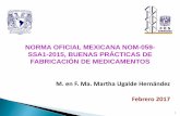 NORMA OFICIAL MEXICANA NOM-059- SSA1-2015, BUENAS ...2.10 Norma Oficial Mexicana NOM-087-SEMARNAT-SSA1-2002, Protección ambiental-Salud ambiental-Residuos peligrosos biológico-infecciosos-Clasificación