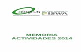 MEMORIA ACTIVIDADES 2004€¦ · DE RESIDUOS 2014 . Los días de 7 y 8mayo se celebraron las Conferencias sobre Bioenergía y Tratamientos Energéticos de Residuos 201 en IFEMA4,