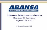 Informe Macroeconómico - ABANSA · 6 Informe Macroeconómico mensual Agosto 2017 –El Salvador 2015-2016 2016-2017