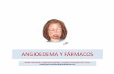 angioedema y farmacos - SEFHgruposdetrabajo.sefh.es/redfaster/GIMUR2015... · producir como efecto adverso angioedemamediado por bradicinina. Por lo general afecta a cabeza, cuello,