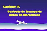 Contrato de Transporte Aéreo de Mercancías€¦ · Es el documento que instrumenta la formación de un Contrato de Transporte Aéreo en virtud del cual el transportista se obliga