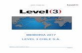 LEVEL 3 Chile 2017 Memoria Anual - CenturyLink...CHILE S.A Esta transacción no implicó un cambio accionario de LEVEL 3 CHILE S.A En diciembre de 2012 el accionista GC Impsat Holdings