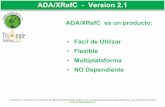 ADA/XRefC es un producto: Fácil de Utilizar ADA/XRefC ... · - Datos en ADABAS a MySQL / DB2 / Oracle - Programas NATURAL a Oracle Sql/Developer (*) - Datos almacenados en ADABAS