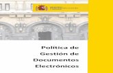 Política de Gestión de Documentos Electrónicos6908997... · 1.0 09/07/2015 Primera versión de la política 1.1 03/05/2016 Primera revisión de la política, adaptación del anexo