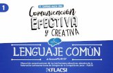 volumen 1: lenguaje común · 2018-12-18 · volumen 1: lenguaje común “El Camino Hacia una Comunicación Efectiva y Creativa” es un Manual de comunicaciones de las instituciones