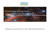 Proyecto integrado: ASTRONOMÍA Ciencia integradora de ciencias · Proyecto Integrado: Astronomía Ciencia Integradora de Ciencias 2. I.E.S. La Bahía Departamento de Matemáticas