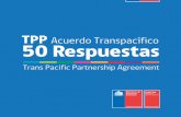 50 respuestas sobre el TPP · 50 RESPUESTAS SOBRE EL TPP / 4 CHILE: LIBRE COMERCIO Y TPP ANTECEDENTES DE LA NEGOCIACIÓN BENEFICIOS ÍNDICE PÁG. 6 a 10 PÁG. 11a 13 PÁG. 14 a 29