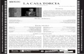 LA CASA TORCIA - Cines Verdifitxes.cines-verdi.com/pdf/lacasatorcida_bcn.pdfya iba a haciendo falta”. Se sumergió en el catálogo de la escritora en colaboración con la productora