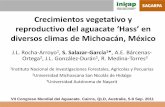 PRESENTACIÓN: Crecimientos vegetativo y reproductivo del ... · Crecimientos vegetativo y reproductivo del aguacate ‘Hass’ en diversos climas de Michoacán, México J.L. Rocha-Arroyo1,
