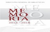 ME mo MO RIA ria - Gob · me mo ria ME MO RIA 2013 - 2018 DIRECCIÓN GENERAL DE BIBLIOTECAS SECRETARÍA DE CULTURA Portada.pdf 1 13/11/2018 12:37:41 p.m.