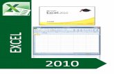 AMBIENTE DE EXCEL 2010 · fechas, horas y realizar operaciones (aritméticas y lógicas) por medio de fórmulas y representar los resultados en gráficas. Los documentos realizados