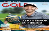 DJ, AMO Y SEÑOR EN MÉXICO - La Crónica de Hoy · 2 golf esta es una publicaciÓn mensual de la crÓnica de hoy director general: jorge kahwagi gastine ventas: euroamÉrica publicidad