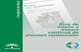 Guía - ephpo.es · GUÍA DE DISEÑO Y MEJORA CONTINUA DE PROCESOS ASISTENCIALES Edita: Consejería de Salud Depósito Legal:SE-3236-2001 ISBN: 84-8486-024-8 Maquetación: PDF-Sur