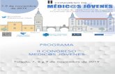 Programa-II-Congreso-Medicos-Jovenes · Albacete, pero aprendí en IF-MSA. De allí salubristas, familioligos, o salimos psiquiatras. O todas de todo un poco. Mi siguiente paso fue