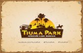 Facebook.com/TiumaPark @TiumaPark #TiumaPark · su hábitat y observar los nacederos de agua. Cabalgata de los cocuyos ... aguas tranquilas serán agradablemente interrumpidas por