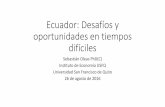 Ecuador: Desafíos y oportunidades en tiempos difíciles · en el horizonte… $ 29.57 $ 133.38 $ 39.15 $ 46.73 $ - $ 20.00 $ 40.00 $ 60.00 $ 80.00 $ 100.00 $ 120.00 $ 140.00 $ 160.00