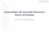 Autoridades del mercado financiero Banco de España · •Coordinación en casos de confluencia de competencias: –Art. 88.II LMV –DA segunda.3 Ley Financiera •El Banco de España,