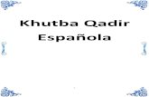 Khutba Qadir Española · ¡Transmite lo que ha descendido a ti procedente de tu Señor! Y, si no lo ... esclavo, el pequeño y el grande, el blanco y el negro monoteístas. Su ...