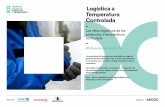 JORNADA Logística a Y TRANSPORTE Temperatura Controlada · una cadena de suministro sincronizada donde la prioridad sea la calidad del producto integrando la sostenibilidad en la