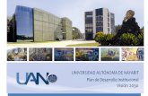 Universidad Autónoma de Nayaritarchivos.uan.edu.mx/webs/rec/pdi_uan_vision_2030... · Universidad Autónoma de Nayarit Nacional de Desarrollo 2007-2012, reconoce el crecimiento del