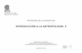 INTRODUCCIÓN A LA ANTROPOLOGÍA II · 4 U B I C A C I Ó N La asignatura de Introducción a la Antropología II se imparte en el sexto semestre y, junto con Introducción a la Antropología