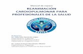 REANIMACIÓN CARDIOPULMONAR PARA PROFESIONALES …...casos de PCR en todos los grupos de edad, la mayoría (65 a 70%) está relacionada con la enfermedad coronaria, con otra cardiopatía