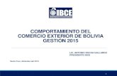 COMERCIO EXTERIOR DE BOLIVIA - Portada del IBCE · Las importaciones del 2006 a octubre del 2015 sumaron 66.018 millones de dólares El aporte neto del comercio exterior a las RIN