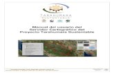 Manual del usuario del Servidor Cartográfico del Proyecto ... · Manual del usuario del Servidor Cartográfico del Proyecto Tarahumara Sustentable 2 ... de la biodiversidad y uso