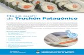 Makis sushi de Truchón Patagónico - Argentina · Makis sushi de Truchón Patagónico El uso del arroz gohan surge en China en el siglo IV A.C. ante la necesidad de conservar el