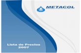 lista 2007 - WordPress.com · 2013-08-19 · Lista de Precios METACOL Metalúrgica Construce/ Colombia S.A. Bogotá D.C., 10. De de 2007 CIRCULAR ASUNTO: Lista de Precios Público