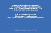 IX Conferencia Iberoamericana de Justicia Constitucional · 2019-01-31 · común del que la Constitución de 1812 forma parte, sino también en un presente presidido por el afán
