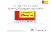 LOTERIA DE BOGOTÁ · 2018-05-02 · Mediante acta de adjudicación de fecha 24 de noviembre de 2016 la Lotería de Bogotá adjudicó el contrato de Concesión al Grupo Empresarial