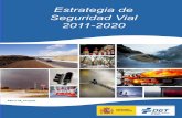 Estrategia de Seguridad Vial 2011-2020€¦ · Estrategia de Seguridad Vial 2011 –2020. Dirección General de Tráfico –Ministerio del Interior. Estrategia de Seguridad Vial 2011-2020.