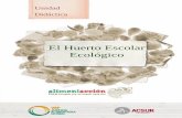 El Huerto Escolar Ecológico - ecohuertosescolares.eu · Actividad 4.10 El ciclo del agua en una bolsa (Todos los ciclos) Actividad 4.11 Un cojín para el suelo (Todos los ciclos)