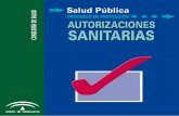 Autorizaciones sanitarias - Junta de Andalucía · Andalucía, 25 tipos de autorizaciones sanitarias en el ámbito de Protección de la Salud, en sus dos vertientes Salud Ambiental