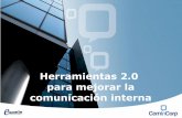 Herramientas 2.0 para mejorar la comunicación interna · Beneficios del uso de herramientas 2.0 El uso de herramientas 2.0 para mejorar la comunicación interna reporta muchos beneficios