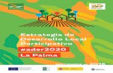 Estrategia de Desarrollo Local Participativo #ader2020 La ... · Estrategia de Desarrollo Local Participativo #ader2020 La Palma [4] Sin duda, para muchos, de dentro y de fuera, y
