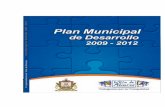 Primer Actualizacion Plan Municipal 2009 2012 · Educación: 98.0 por ciento de la población de 6 a 14 años de edad asiste a la escuela y 97.5 por ciento de la población de 15
