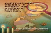  · C apitalismo: tierra y poder en América Latina (1982-2012) reúne un balance sobre la situación del agro en 17 países latinoamericanos, con ello se busca continuar el magno