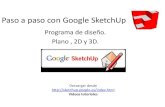 Paso a paso con Google SketchUp - Webnode a … · 2- Dibujar un rectángulo, escribir las dimensiones Al soltar el arrastre (sin presionar ninguna tecla ni clic), comenzar a escribir