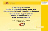 Delegación del Gobierno en la Comunidad Valenciana ...854a6120-3cd2-409... · Carta de Servicios 2017-2020. Proteja el medio ambiente. No imprima si no es imprescindible. Edita: