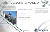 CONCRETO MASIVO - concremex.com · Según el ACI 207.1 R, concreto masivo se deﬁne como: “Cualquier volumen de concreto con dimensiones lo suﬁcientemente grandes como para que