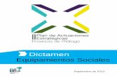 Dictamen Equipamientos Sociales - Fundación Madeca · DICTAMEN DE EQUIPAMIENTOS SOCIALES EN LA PROVINCIA DE MÁLAGA 2010 ... Se entiende por equipamiento social una estructura integrada