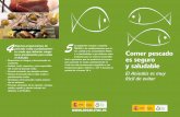 Comer pescado es seguro y saludable - Elika · Comer pescado es seguro y saludable El Anisakis es muy fácil de evitar La legislación europea y española OBLIGA a los establecimientos
