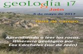Guía de campo - Sociedad Geológica de Españasociedadgeologica.es/archivos_pdf/geolodia17/guias... · El itinerario geológico por la zona de Los Cárcheles, al sur de la ciudad