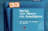 XXXIII FERIA DEL LIBRO DE BADAJOZ - Extremadura · Presentación del Catálogo de la Exposición Bibliográfica Badajoz. Mil años de libros. Colección Alborayque Libros de la Biblioteca