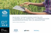 NUEVAS TECNOLOGÍAS DIGITALES Y TRABAJO: EL ......de las tecnologías digitales agropecuarias –que podrían denominarse agro 4.0– y su sín toma con el fenómeno de los emprendimientos